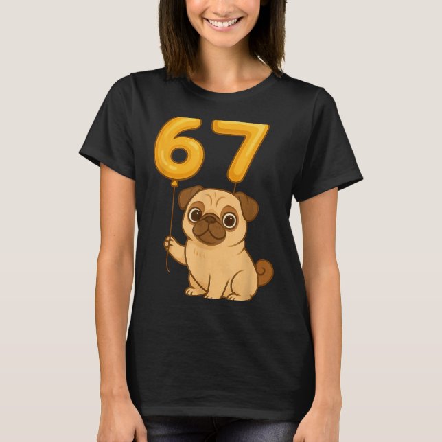 Camiseta Dog Pug 67 Meme Six Seven Balloon Funny Gen Alpha  (Frente)