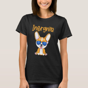 Camiseta Dog Quote Incorgnito Corgi Dog Tee