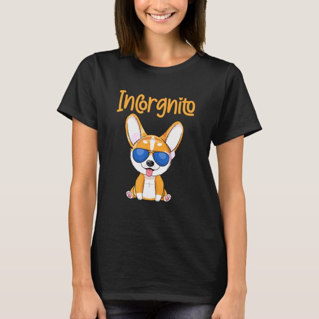 Camiseta Dog Quote Incorgnito Corgi Dog Tee (Frente)