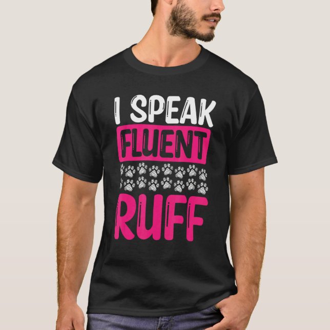 Camiseta Dog Walker I speak fluent ruff Professional Dog Si (Frente)