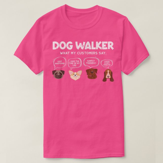 Camiseta Dog Walker What My Customer Says Cute Puppies Face (Frente do Design)