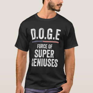 Camiseta DOGE D.O.G.E Força Do Governo Super Geniuses Ef
