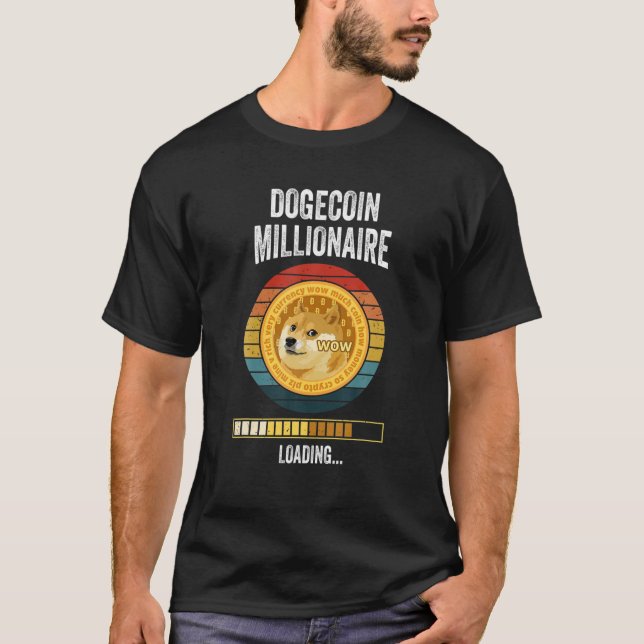 Camiseta Dogecoin Millionaire Loading Cryptocurrency Funny (Frente)