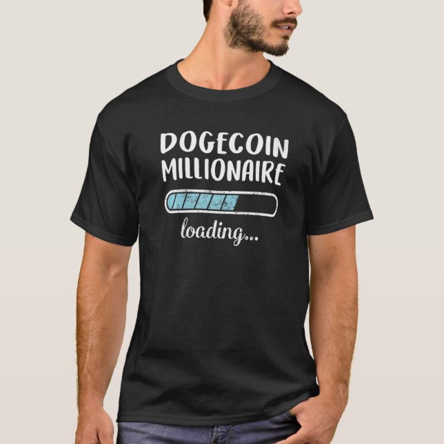 Camiseta Dogecoin Millionaire Loading Family Amigos Humor (Frente)