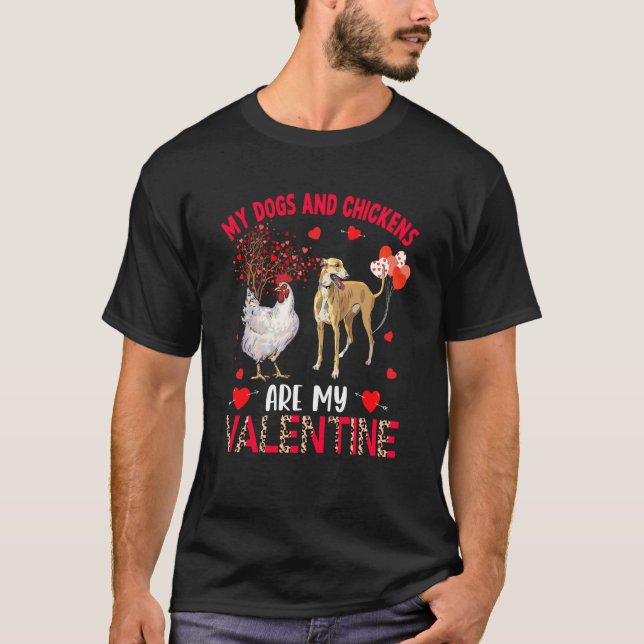 Camiseta Dogs And Chickens Are My Valentine Whippet With Ch (Frente)
