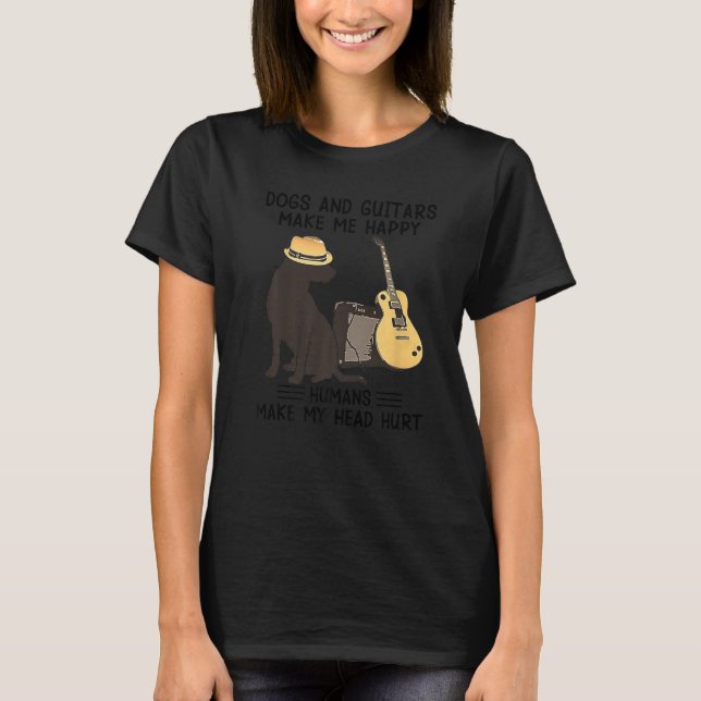 Camiseta Dogs And Guitars Make Me Happy Humans Make My Head (Frente)