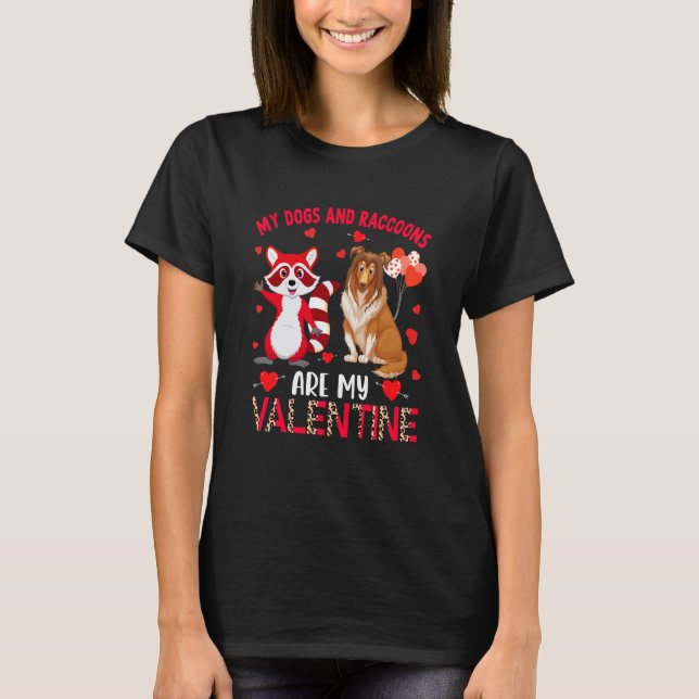 Camiseta Dogs And Raccoons Are My Valentine Sheltie With Ra (Frente)