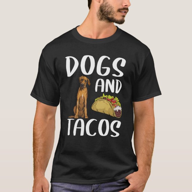 Camiseta Dogs And Tacos Rhodesian Ridgeback Mexican Food (Frente)