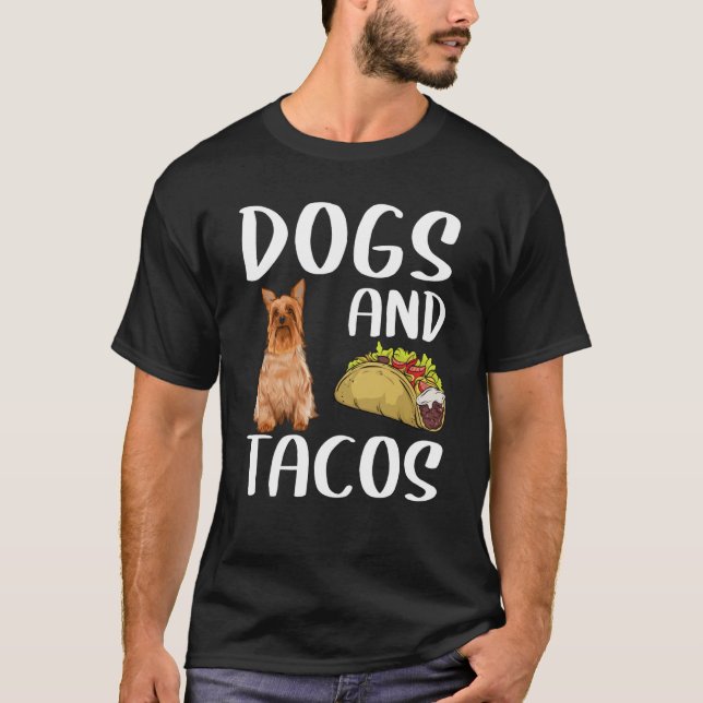 Camiseta Dogs And Tacos Silky Terrier Mexican Food (Frente)