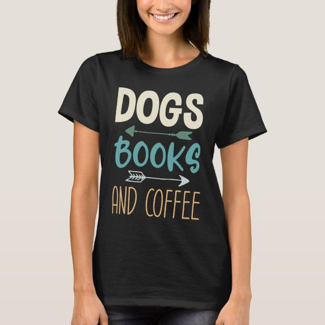 Camiseta Dogs Books And Coffee  Coffee Drinker Book Nerds   (Frente)