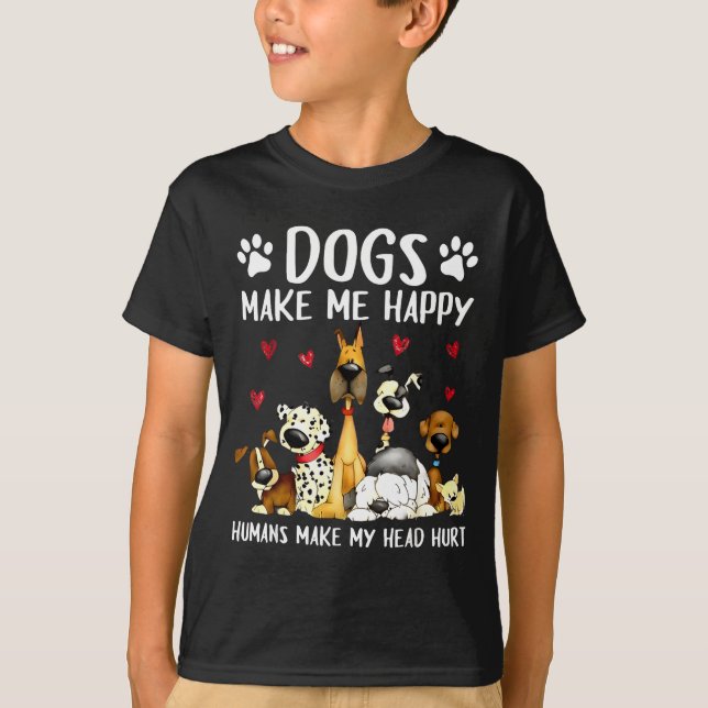 Camiseta Dogs Make Me Happy Humans Make My Head Hurt Funny  (Frente)
