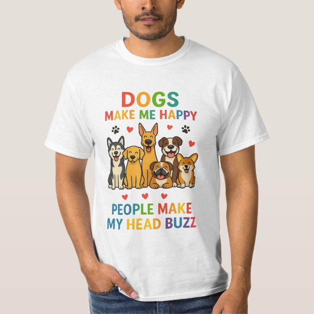 Camiseta Dogs Make Me Happy — People Make My Head Buzz | Fu (Frente)