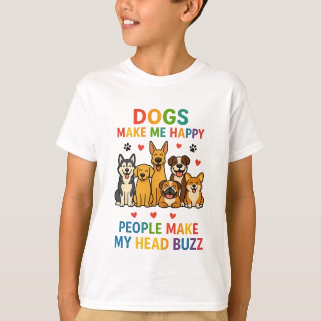 Camiseta Dogs Make Me Happy — People Make My Head Buzz | Fu (Frente)