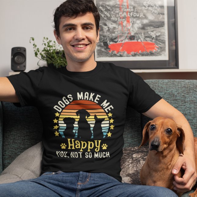 Camiseta Dogs Make me Happy You, not so much Dog Lovers (Criador carregado)