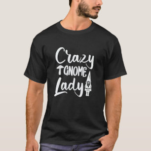 Camiseta Doida Gnomo Senhora Gnomo Jardinagem