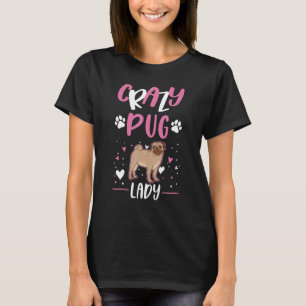 Camiseta Doida Pug senhora Pug Menina