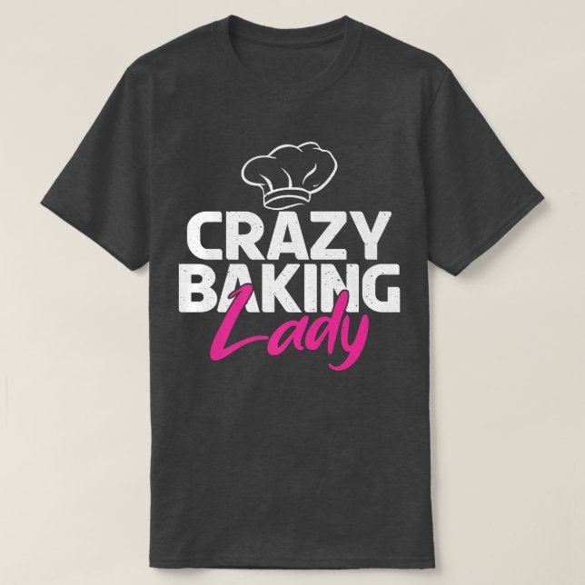 Camiseta Doido Baking Lady Cozinhar Baking Baker (Frente do Design)