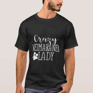 Camiseta Doido Weimaraner Lady Funny Weimaraner Gift