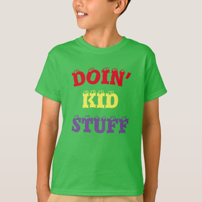Camiseta Doin' Kid... T-Shirt (Frente)