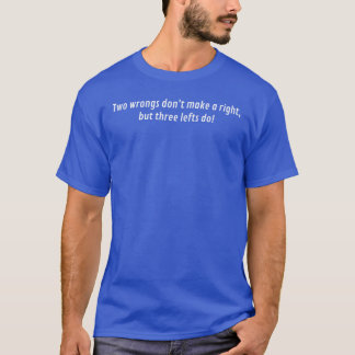 Camiseta Dois erros não fazem um acerto