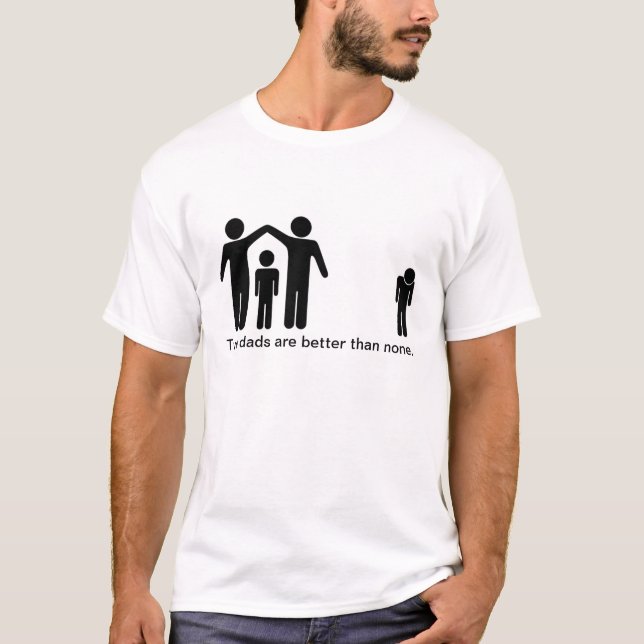 Camiseta Dois pais são melhores do que nenhuns (Frente)