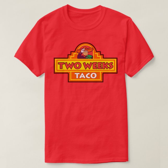 Camiseta Dois Semanas de Taco de Taco Sempre Desaparece (Frente do Design)
