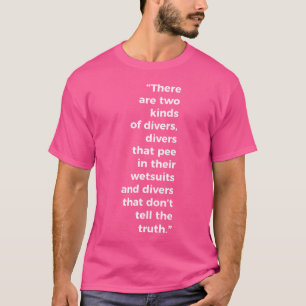 Camiseta Dois Tipos De Mergulhadores Scuba