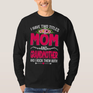 Camiseta Dois Títulos Engraçados Mãe E Avó Flor M