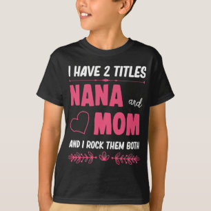 Camiseta Dois Títulos Nana e Mãe Orgulhosa Vovó