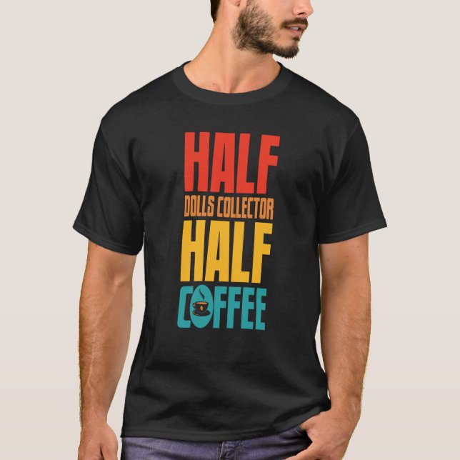 Camiseta Dolls Collector  For Coffee (Frente)