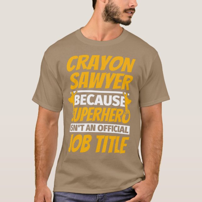 Camiseta Dom Engraçado de Humor CRAYON SAWYER (Frente)