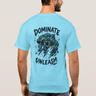 Camiseta Dominate Unleash T-Shirt – Chase The Thunder Own