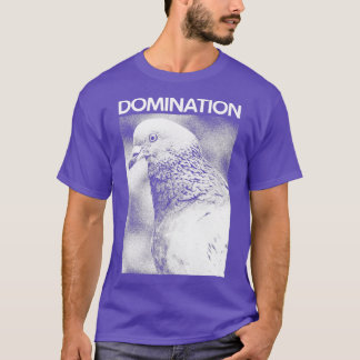 Camiseta DOMINATION Pigeon