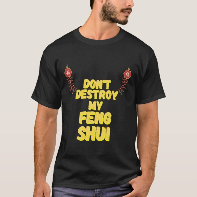 Camiseta Don Destruir Meu Feng Shui (Frente)
