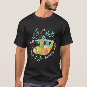 Camiseta Don Hurt Be Happy Cute Lazy Sloth Funny Feed Sc