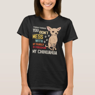 Camiseta Don Mess With My Chihuahua Dog Mom Dad Cute Funny