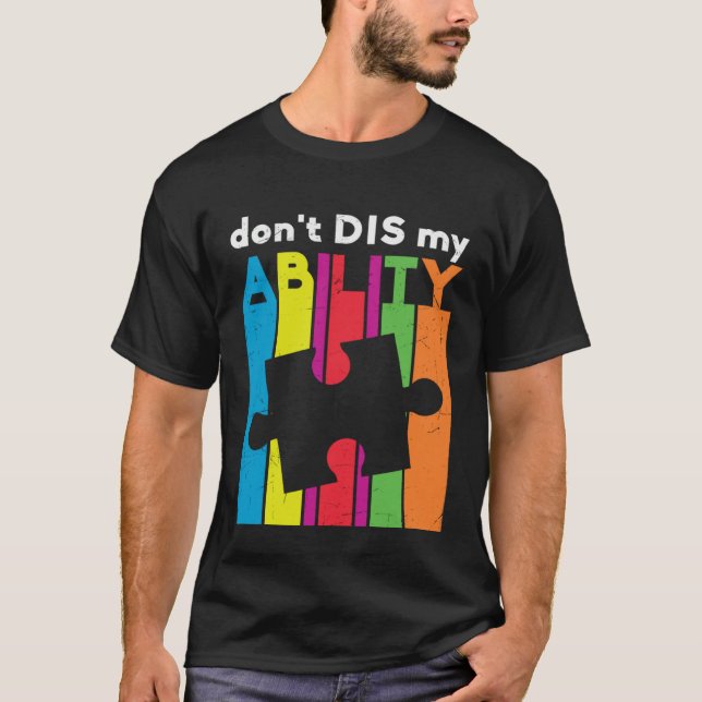Camiseta Don t Dis My Ability Puzzle Piece Autism Awareness (Frente)