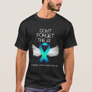 Camiseta Don_t Esqueça os 22 Veteranos SPTSD Awarenes Suic