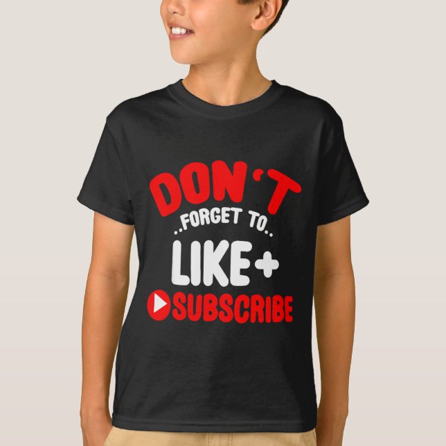 Camiseta Don’t Forget To Like And Subscribe Social Media In (Frente)