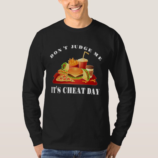 Camiseta Don t Judge Me It s Cheat Day  Sarcastic Fast Food (Frente)