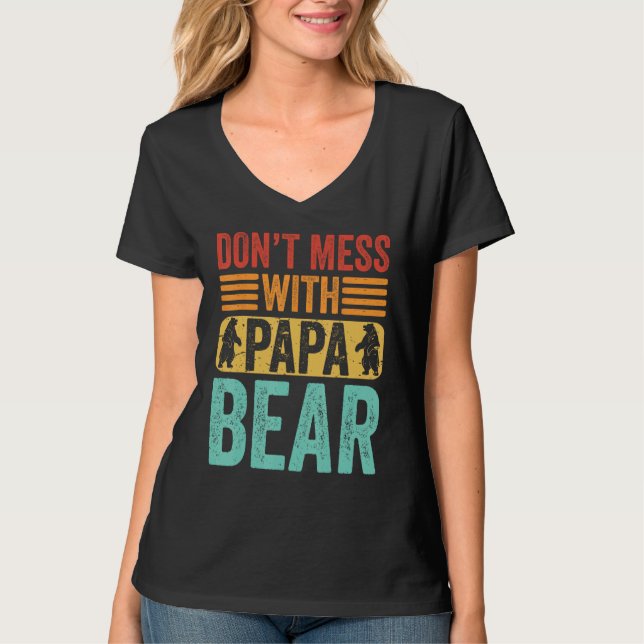 Camiseta Don t Mess With Papa Bear  Father s Day Dad Grandp (Frente)