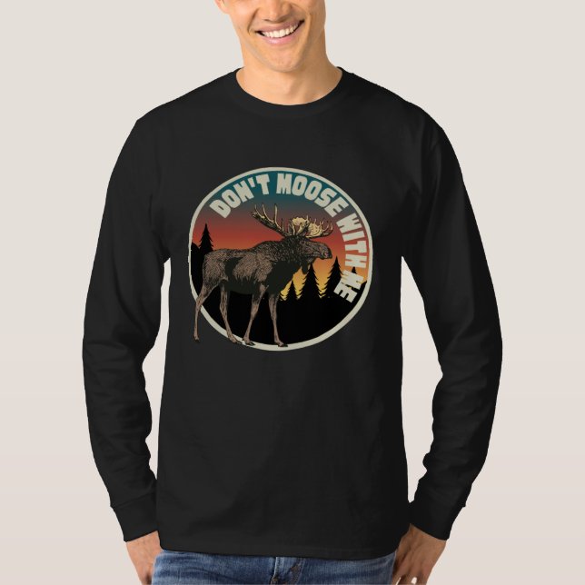 Camiseta DON T MOOSE WITH ME   Outdoor And Camping (Frente)