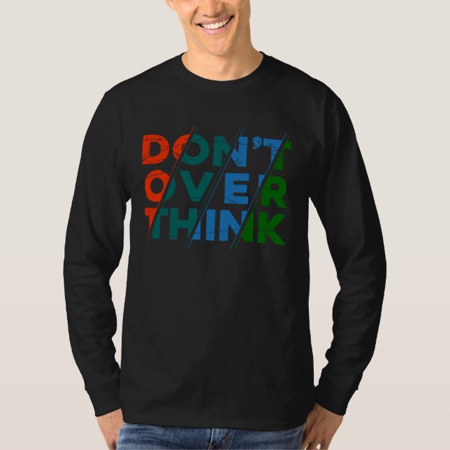 Camiseta Don t overthink Quote for men women & youth (Frente)