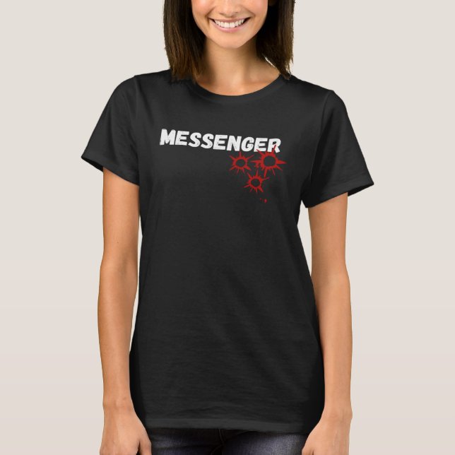 Camiseta Don t Shoot the Messenger Gunshots Blood (Frente)