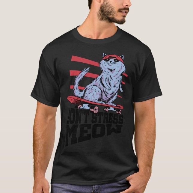 Camiseta Don t Stress Meow Stress Awareness Month Skateboar (Frente)