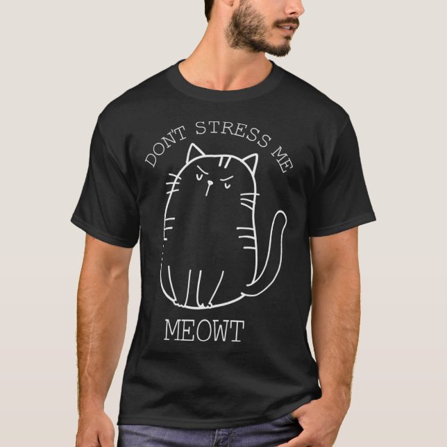 Camiseta Don t stress Meowt Sarcastic  Cat Men Women (Frente)