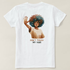 Camiseta Don´t touch my hair- Frau mit Afro- Illustration