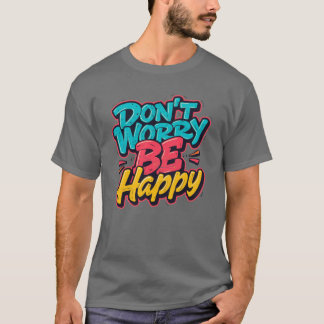 Camiseta Don’t Worry Be Happy Graffiti T-Shirt