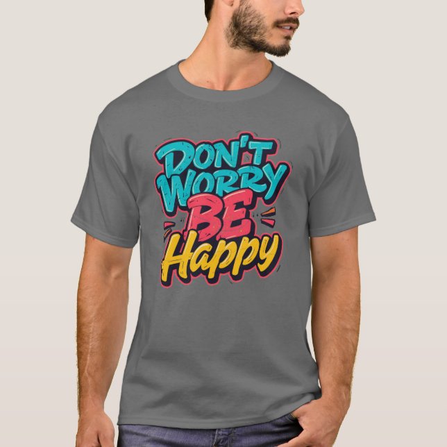 Camiseta Don’t Worry Be Happy Graffiti T-Shirt (Frente)