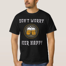 Camiseta Don’t Worry Beer Happy – Funny Beer T-Shirt
